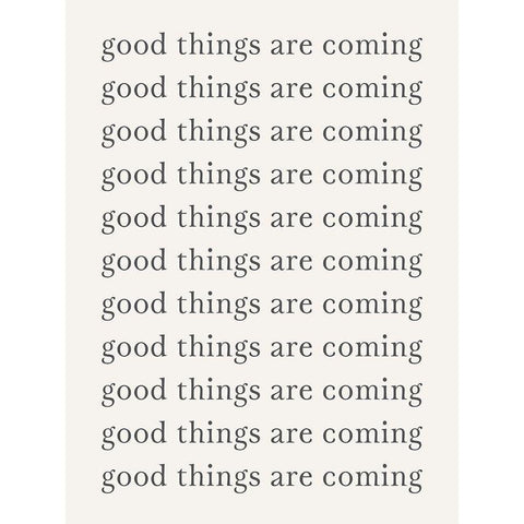 Good Things are Coming  White Modern Wood Framed Art Print by PI Studio