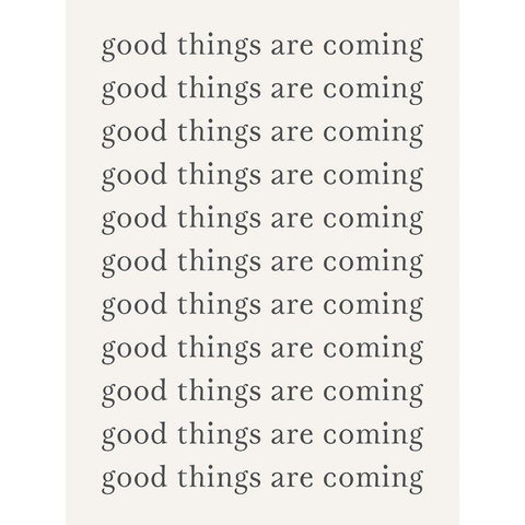 Good Things are Coming  Black Modern Wood Framed Art Print with Double Matting by PI Studio