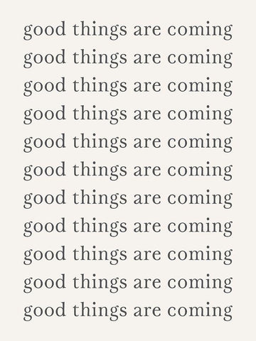 Good Things are Coming  Black Ornate Wood Framed Art Print with Double Matting by PI Studio