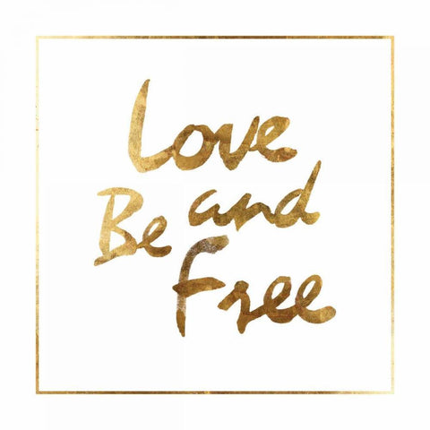 Love and Be Free White Modern Wood Framed Art Print by PI Studio