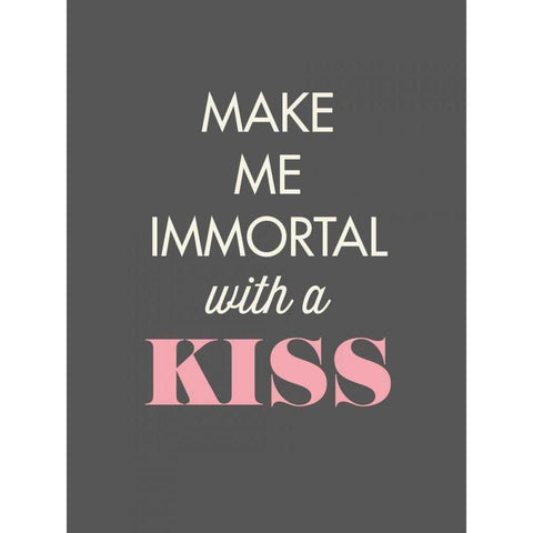 Make Me Immortal White Modern Wood Framed Art Print by GraphINC