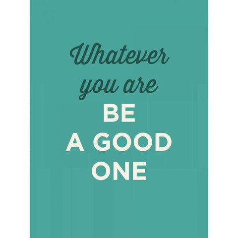 Be a Good One Black Modern Wood Framed Art Print with Double Matting by GraphINC