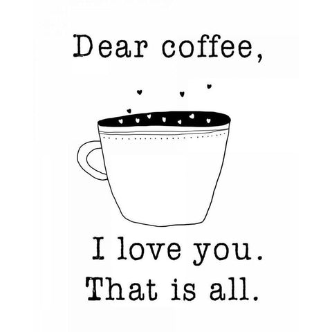 Dear Coffee Black Modern Wood Framed Art Print with Double Matting by Weiss, Jan