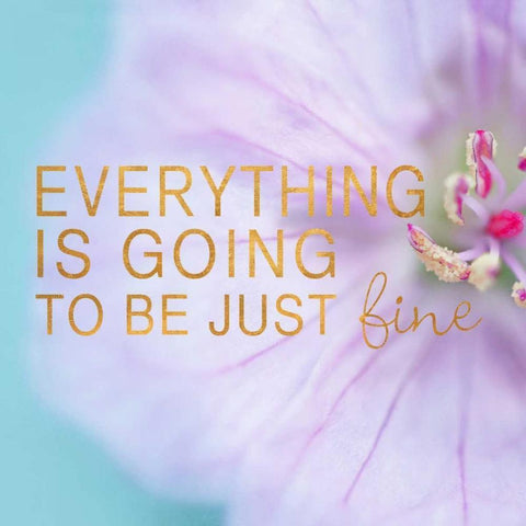 Everything is Going to be Just Fine Gold Ornate Wood Framed Art Print with Double Matting by Gardner, Sarah