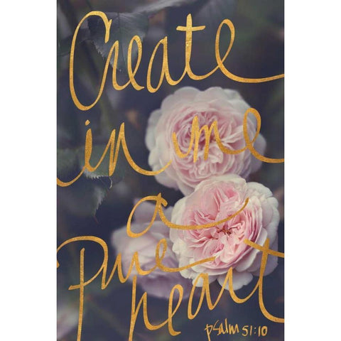 Create In Me A Pure Heart Gold Ornate Wood Framed Art Print with Double Matting by Gardner, Sarah