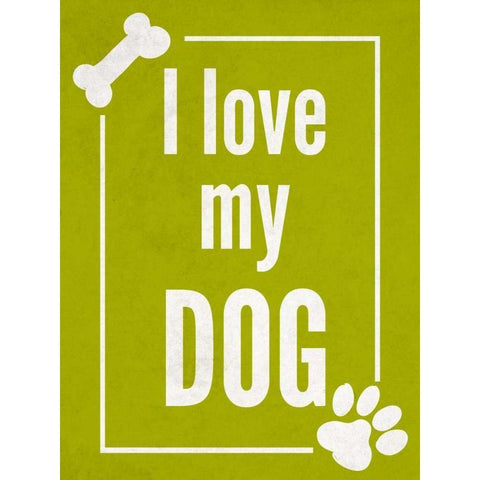 Love my Dog Green Black Modern Wood Framed Art Print by Studio, Sd Graphics