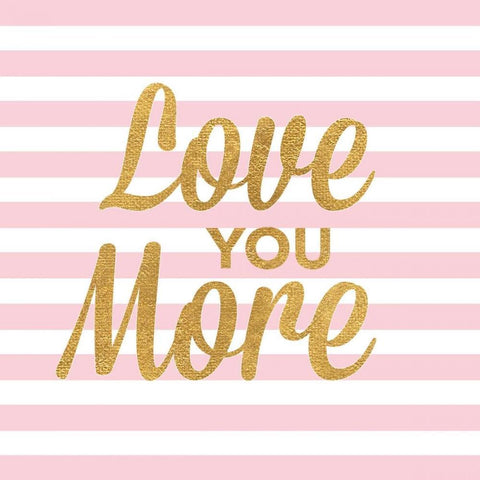 Love You More White Modern Wood Framed Art Print with Double Matting by Studio, Sd Graphics