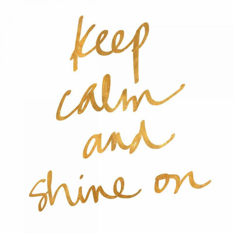 Keep Calm and Shine On Black Modern Wood Framed Art Print with Double Matting by Studio, Sd Graphics