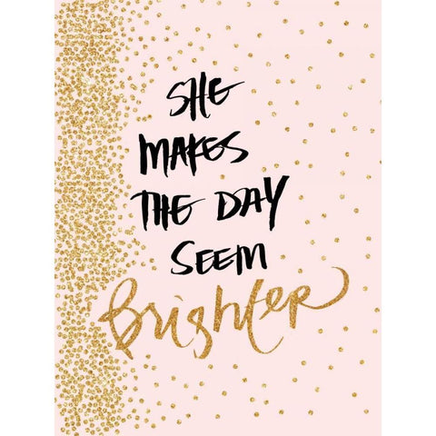 She Makes The Day Seem Brighter Black Modern Wood Framed Art Print with Double Matting by Studio, Sd Graphics