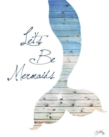 Lets Be Mermaids White Modern Wood Framed Art Print with Double Matting by Medley, Elizabeth