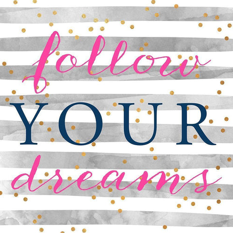Follow Your Dreams White Modern Wood Framed Art Print by SD Graphics Studio