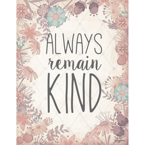 Always Remain Kind White Modern Wood Framed Art Print by Josefina