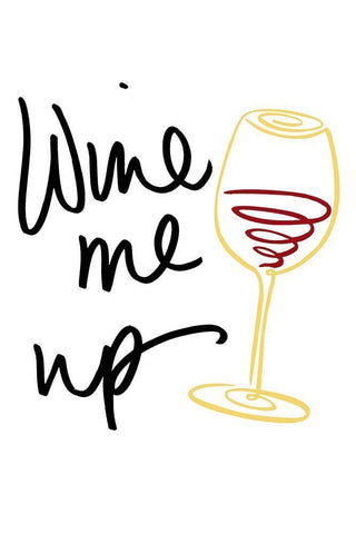 Wine Me Up White Modern Wood Framed Art Print with Double Matting by SD Graphics Studio