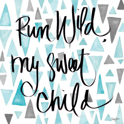 Run Wild My Sweet Child Black Ornate Wood Framed Art Print with Double Matting by James, Nola