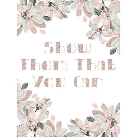 Show Them That You Can White Modern Wood Framed Art Print by Loreth, Lanie