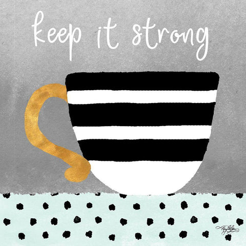 Keep it Strong Black Modern Wood Framed Art Print by Baker, Mary Beth