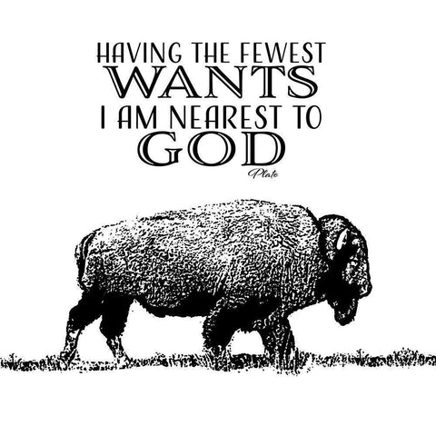 Fewest Wants Nearest To God Black Modern Wood Framed Art Print with Double Matting by SD Graphics Studio