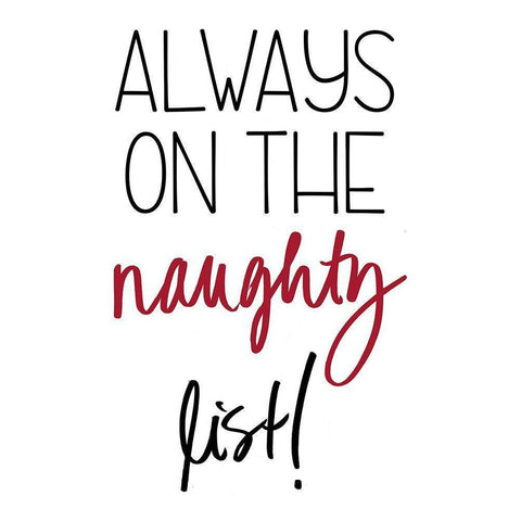 Always on the Naughty List Gold Ornate Wood Framed Art Print with Double Matting by SD Graphics Studio
