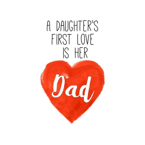Daughters First Love is Her Dad White Modern Wood Framed Art Print with Double Matting by SD Graphics Studio