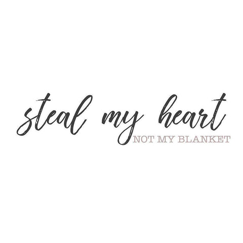 Still My Heart Not My Blanket Black Modern Wood Framed Art Print with Double Matting by SD Graphics Studio