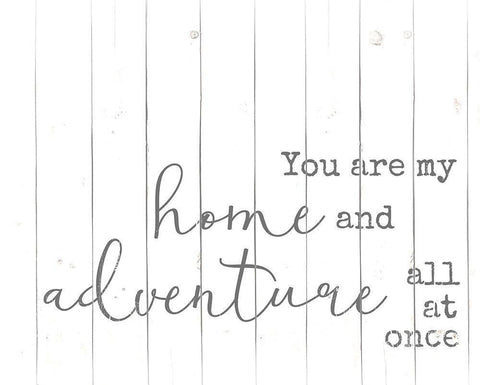 You are my Home and Adventure White Modern Wood Framed Art Print with Double Matting by Quach, Anna
