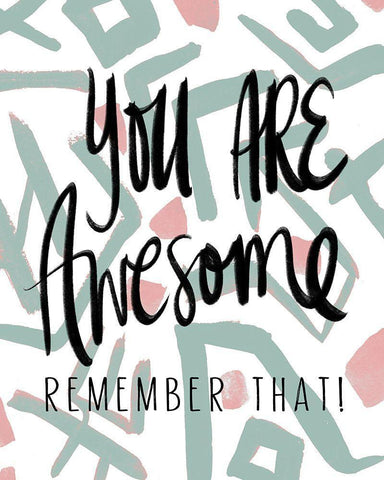 You Are Awesome White Modern Wood Framed Art Print with Double Matting by Medley, Elizabeth