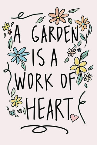 A Garden Is A Work of Heart Black Ornate Wood Framed Art Print with Double Matting by Wilson, Kali
