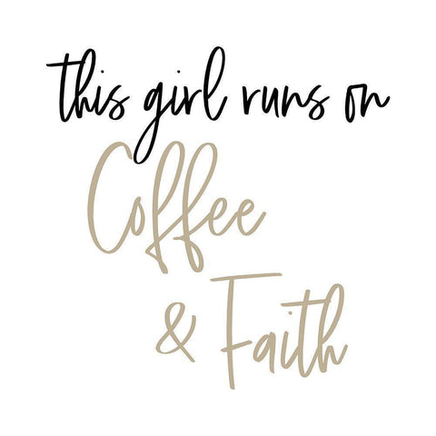 This Girl Runs on Coffee and Faith Black Modern Wood Framed Art Print with Double Matting by SD Graphics Studio