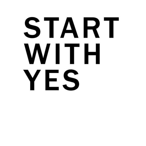 Start With Yes Black Modern Wood Framed Art Print by SD Graphics Studio