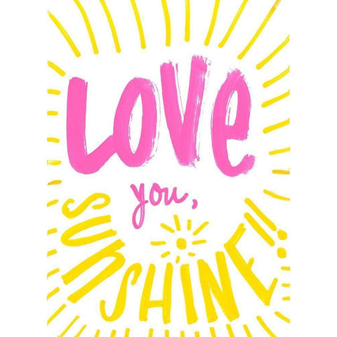 Love You Sunshine White Modern Wood Framed Art Print by SD Graphics Studio