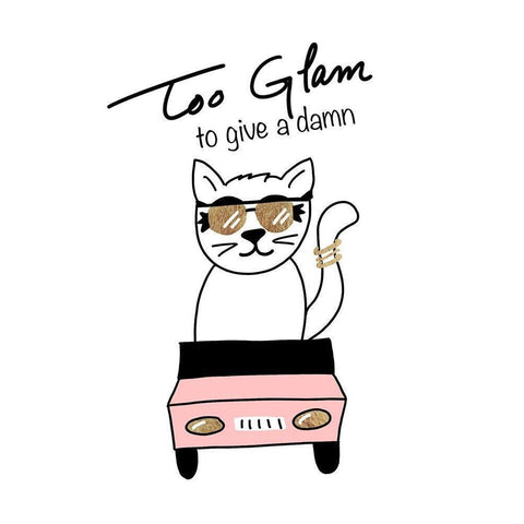 Too Glam To Give A Damn Black Modern Wood Framed Art Print with Double Matting by SD Graphics Studio