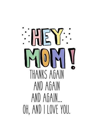 Hey Mom White Modern Wood Framed Art Print with Double Matting by SD Graphics Studio