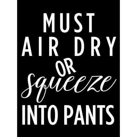 Must Air Dry Black Modern Wood Framed Art Print by Quach, Anna