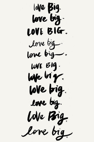 Love Big, Love Big Black Ornate Wood Framed Art Print with Double Matting by SD Graphics Studio