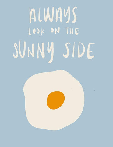 Always Look On The Sunny Side White Modern Wood Framed Art Print with Double Matting by SD Graphics Studio