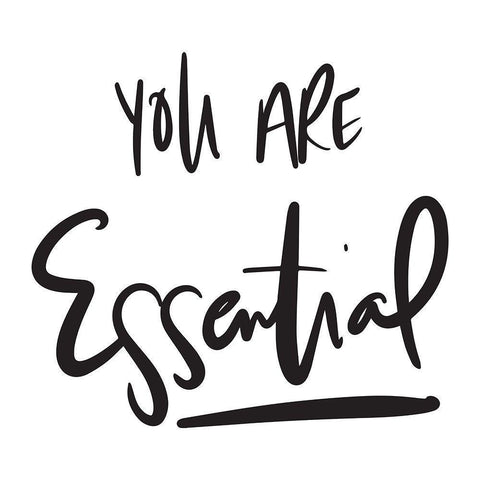 You Are Essential Black Modern Wood Framed Art Print with Double Matting by SD Graphics Studio