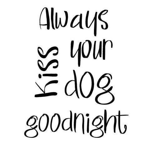 Always Kiss Your Dog Goodnight Gold Ornate Wood Framed Art Print with Double Matting by SD Graphics Studio