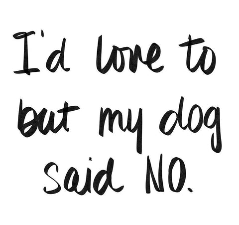 My Dog Said No Black Ornate Wood Framed Art Print with Double Matting by SD Graphics Studio