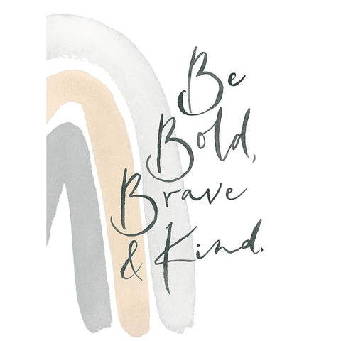 Be Bold, Brave and Kind Rainbow Black Modern Wood Framed Art Print with Double Matting by Price, Lucille