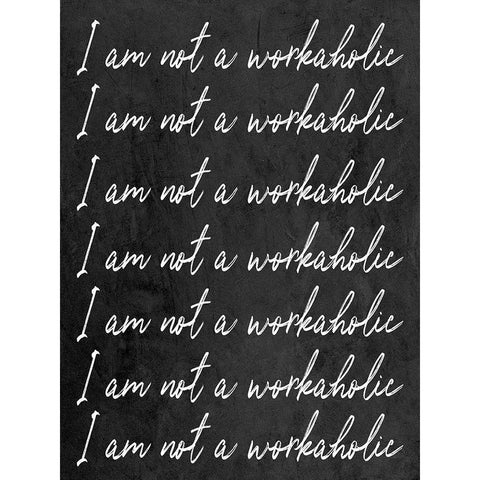 Not A Workaholic Black Modern Wood Framed Art Print with Double Matting by SD Graphics Studio
