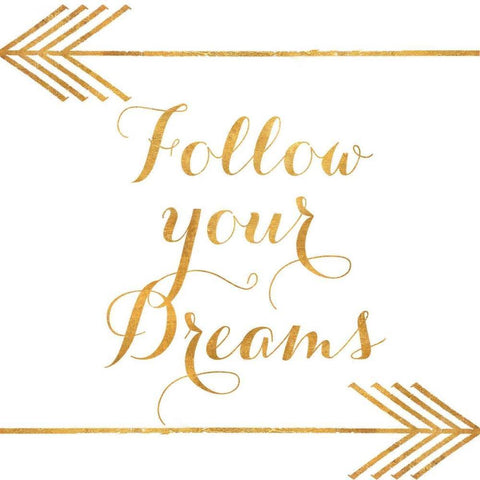 Follow Your Dreams with Arrows Gold Ornate Wood Framed Art Print with Double Matting by Medley, Elizabeth