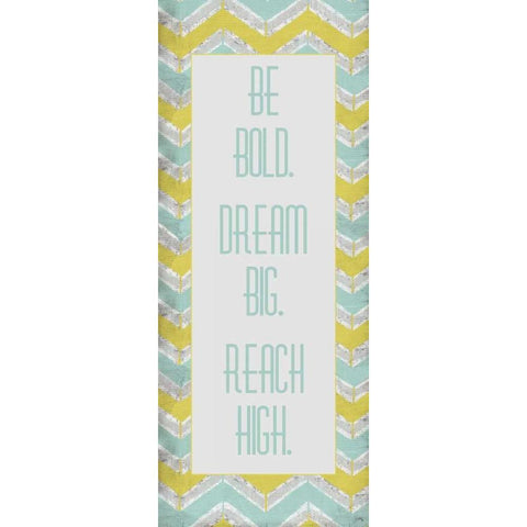 Be Bold. Dream Big. Gold Ornate Wood Framed Art Print with Double Matting by Medley, Elizabeth