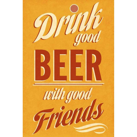 Drink Good Beer White Modern Wood Framed Art Print by Studio, Sd Graphics