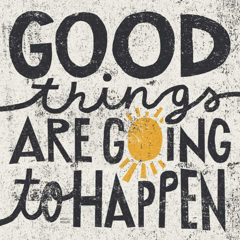 Good Things are Going to Happen Black Ornate Wood Framed Art Print with Double Matting by Mullan, Michael