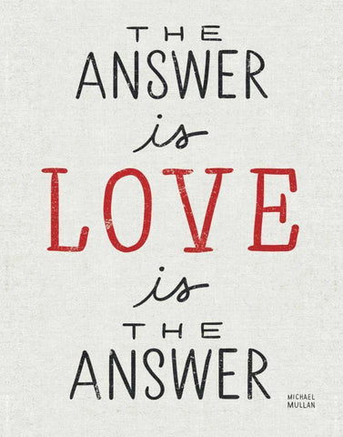 The Answer is Love White Modern Wood Framed Art Print with Double Matting by Mullan, Michael
