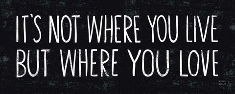 Its Where You Love Black Ornate Wood Framed Art Print with Double Matting by Mullan, Michael