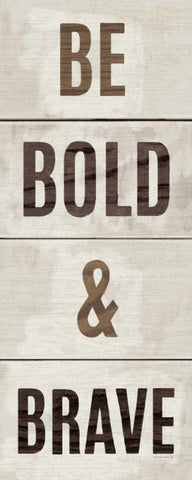 Wood Sign Bold and Brave White Modern Wood Framed Art Print with Double Matting by Mullan, Michael