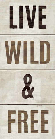 Wood Sign Live Wild and Free Black Ornate Wood Framed Art Print with Double Matting by Mullan, Michael