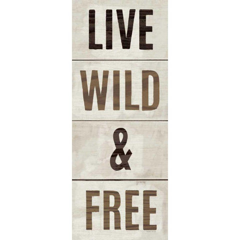 Wood Sign Live Wild and Free Black Modern Wood Framed Art Print by Mullan, Michael