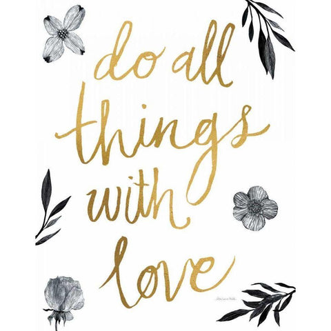 Do All Things with Love BW Black Modern Wood Framed Art Print by Miller, Sara Zieve